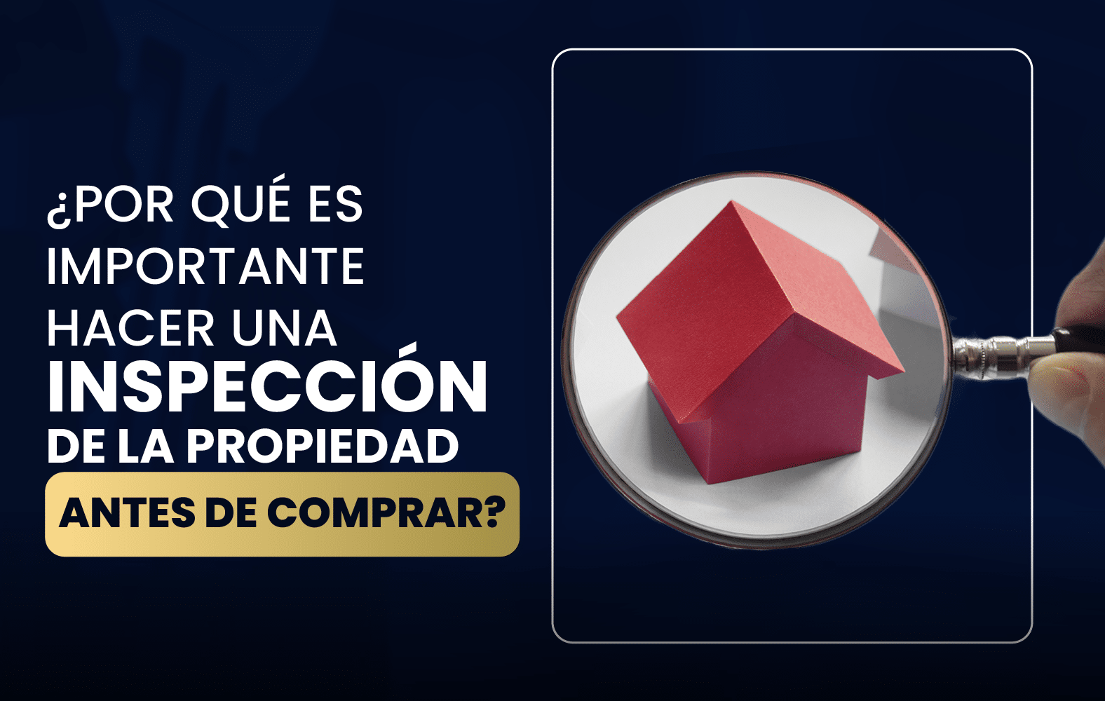 ¿Por qué es importante hacer una inspección de la propiedad antes de comprar?