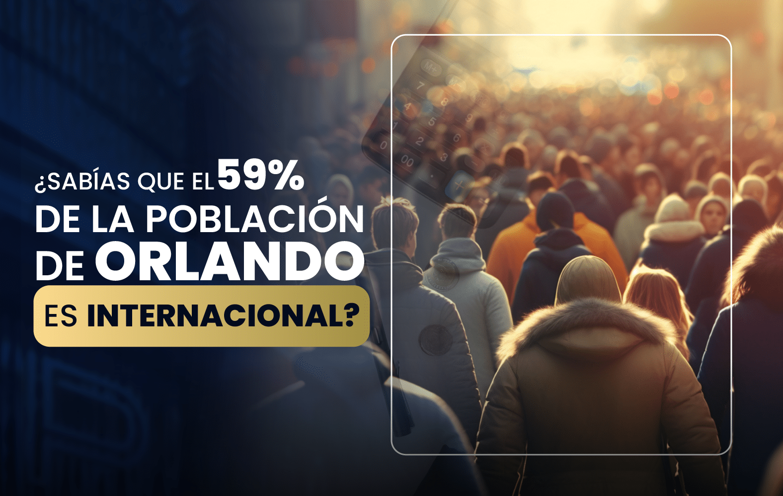 ¿Sabías que el 59% de la población de Orlando es internacional?