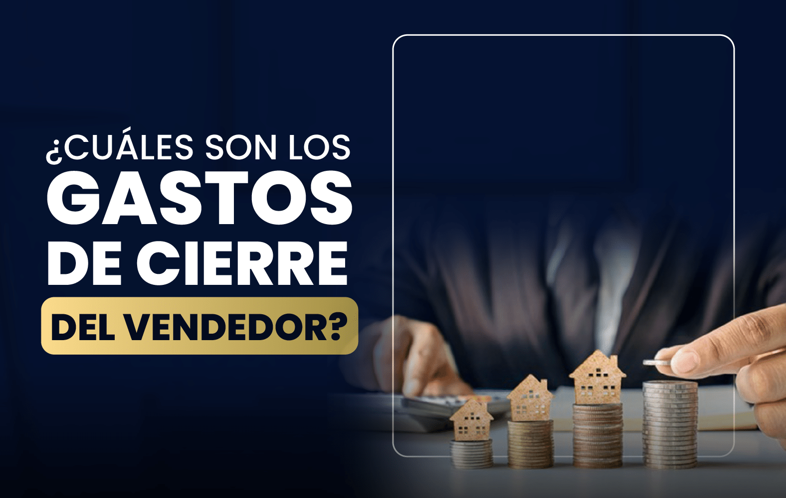 ¿Cuáles son los gastos de cierre del vendedor?