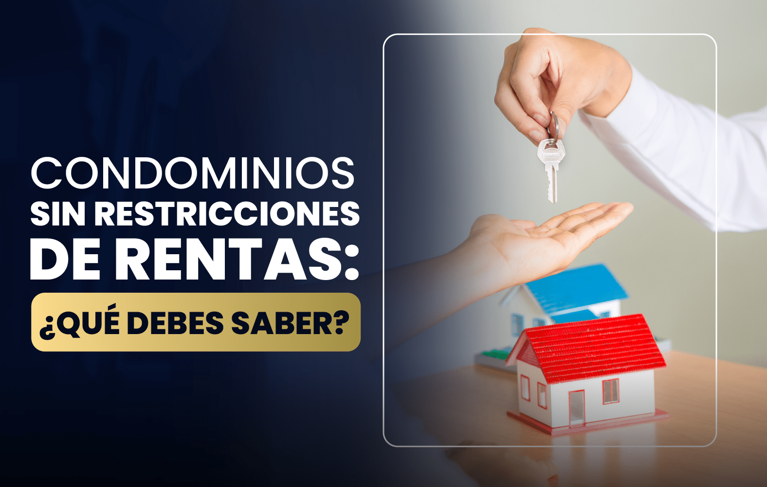 Condominios Sin Restricciones de Rentas: ¿Qué Debes Saber?