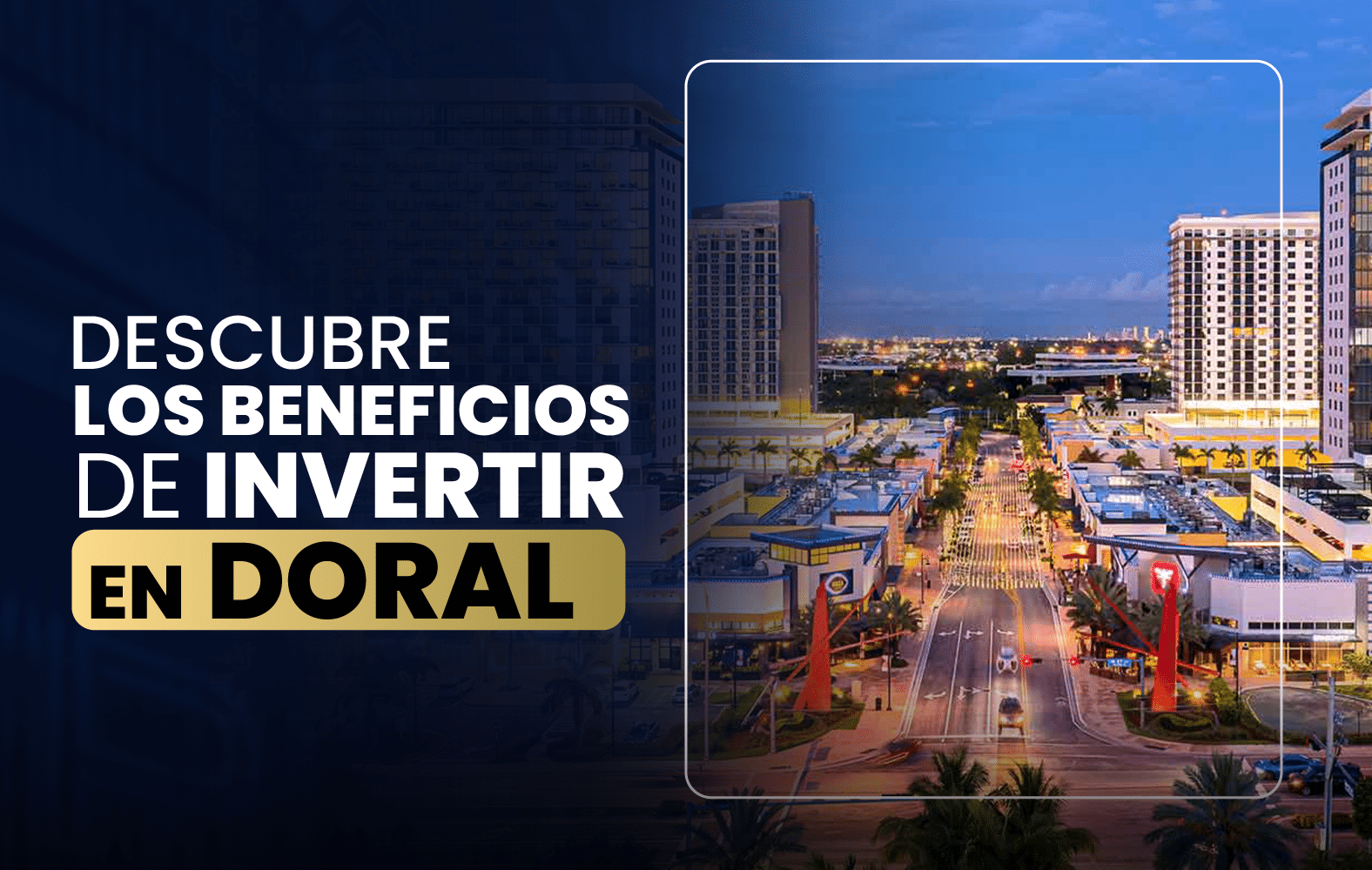 Descubre los beneficios de invertir en Doral